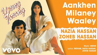 Aankhen Milaney Waaley  Young Tarang  Nazia Hassan amp Zoheb Hassan Official Audio [upl. by Nibas]